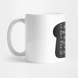 I am sorry for what I said when I was hungry Bread Slice Mug